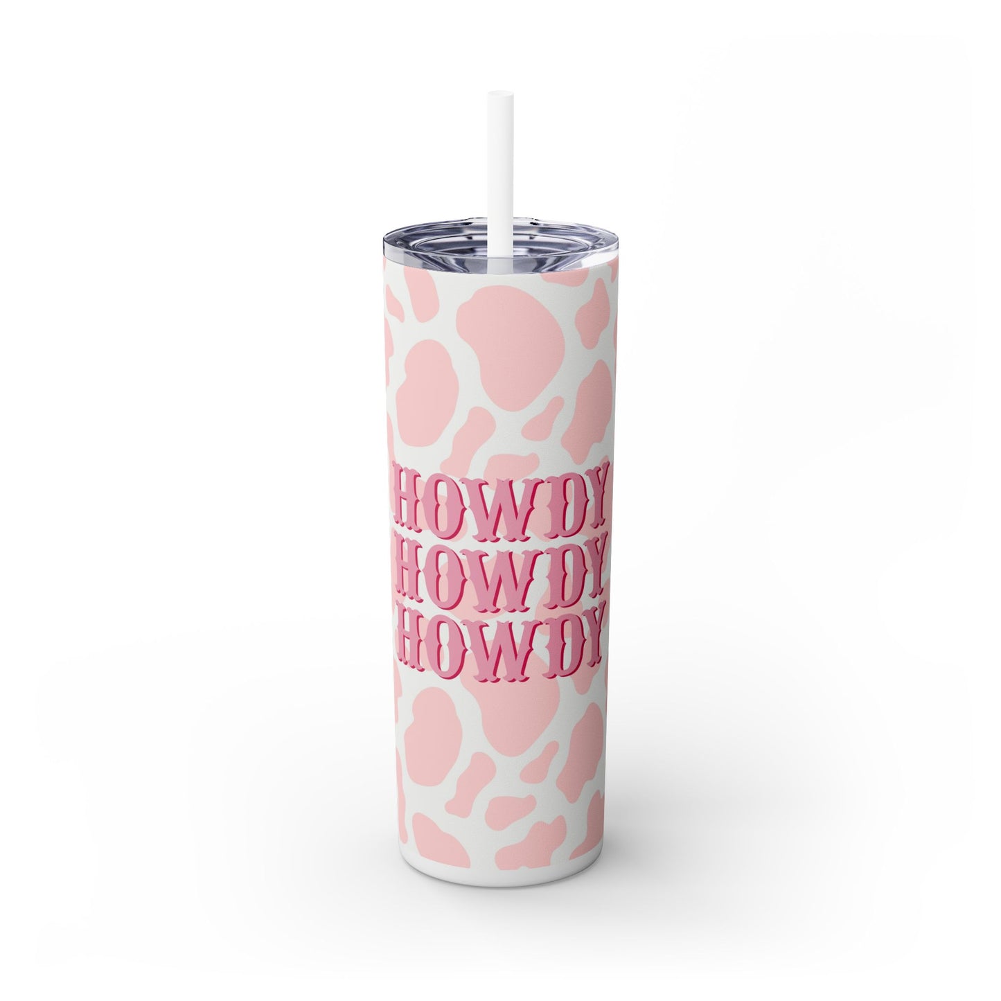 HOWDY - Skinny Tumbler with Straw, 20oz