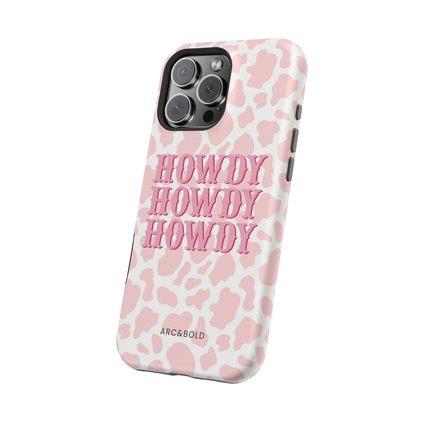 HOWDY - Magnetic Tough Case - Arc & Bold