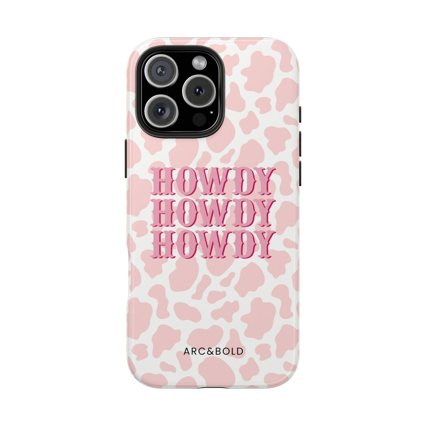 HOWDY - Tough Phone Case - Arc & Bold