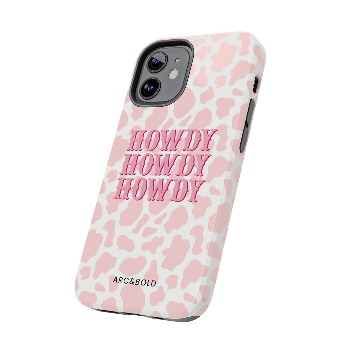 HOWDY - Tough Phone Case - Arc & Bold