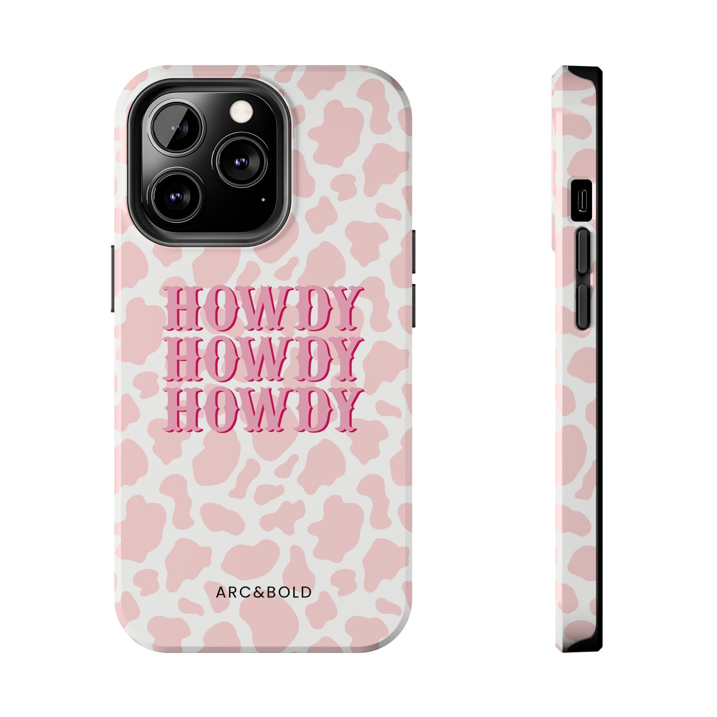 HOWDY - Tough Phone Case - Arc & Bold