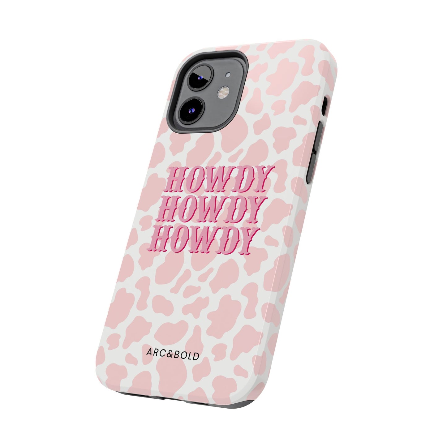 HOWDY - Tough Phone Case - Arc & Bold