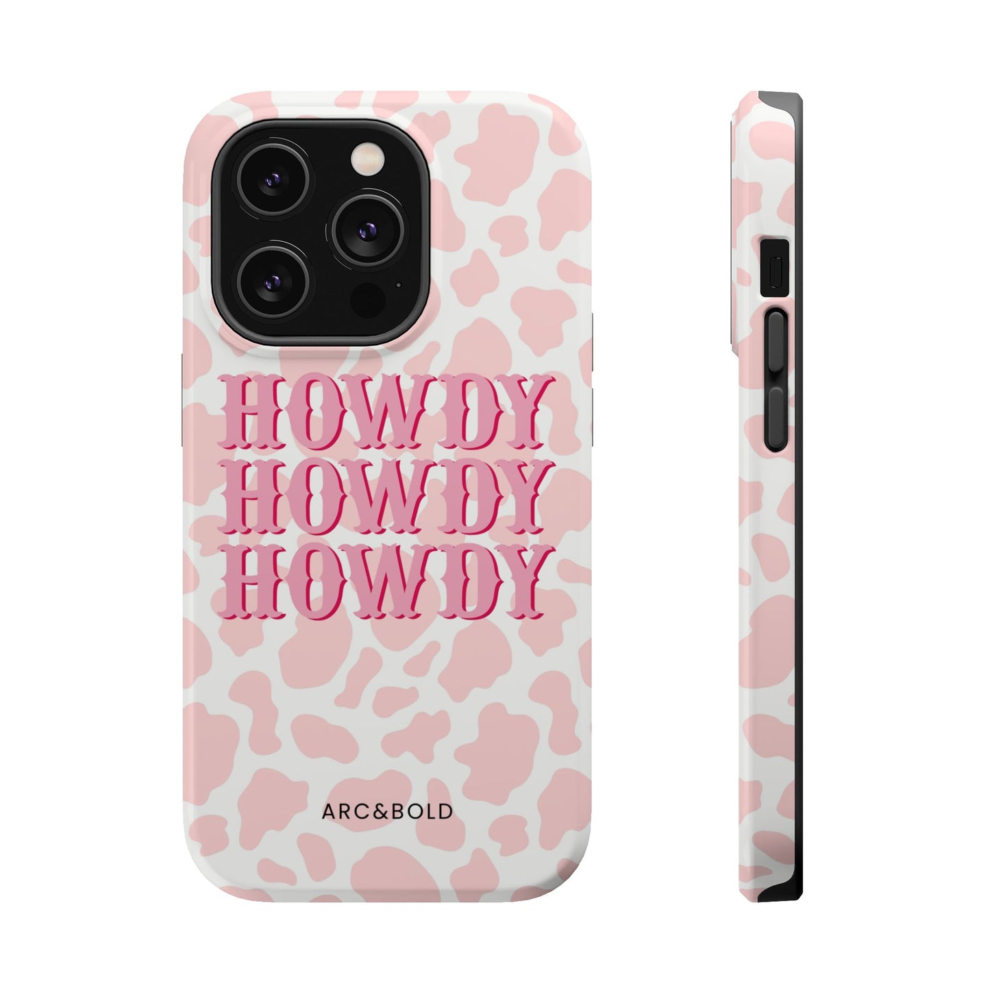 HOWDY - Magnetic Tough Case - Arc & Bold