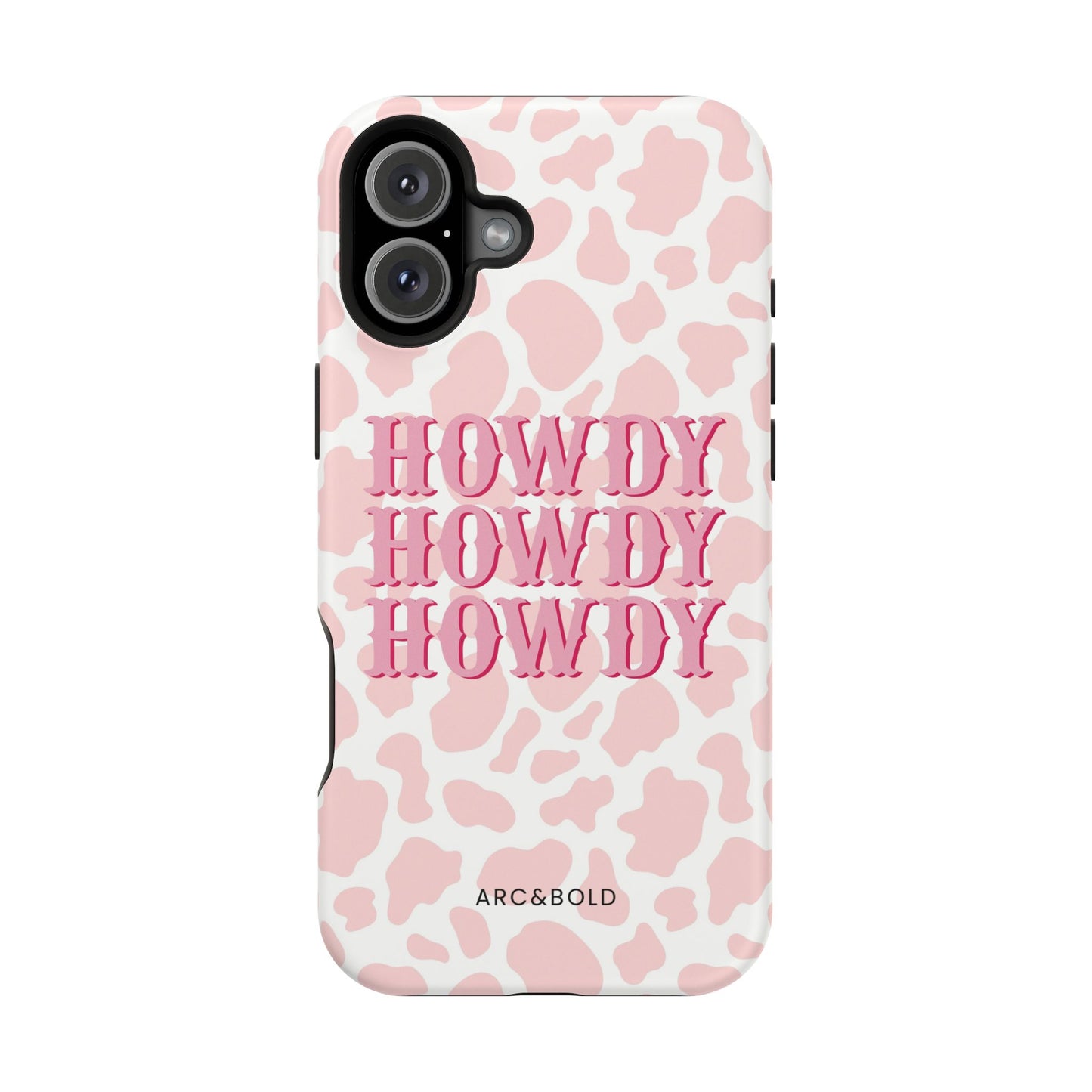 HOWDY - Magnetic Tough Case - Arc & Bold