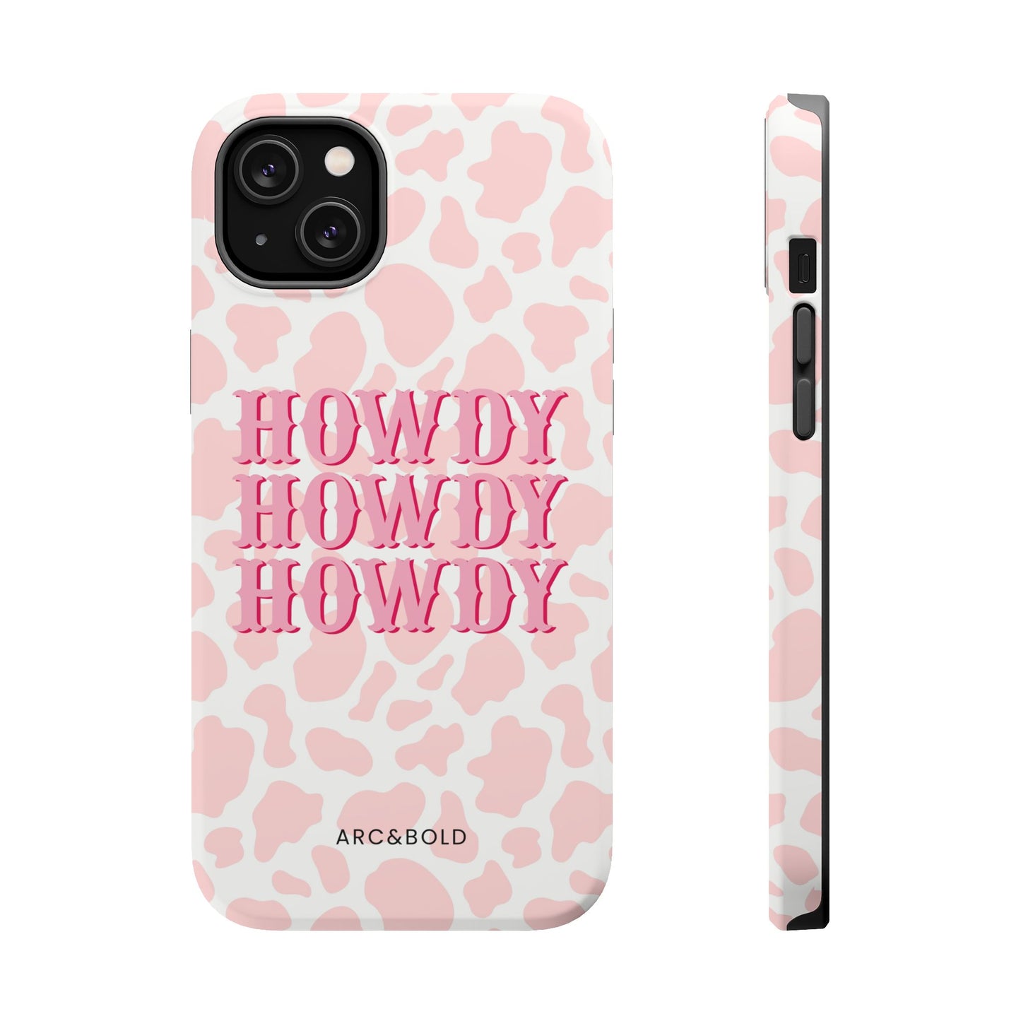 HOWDY - Magnetic Tough Case - Arc & Bold