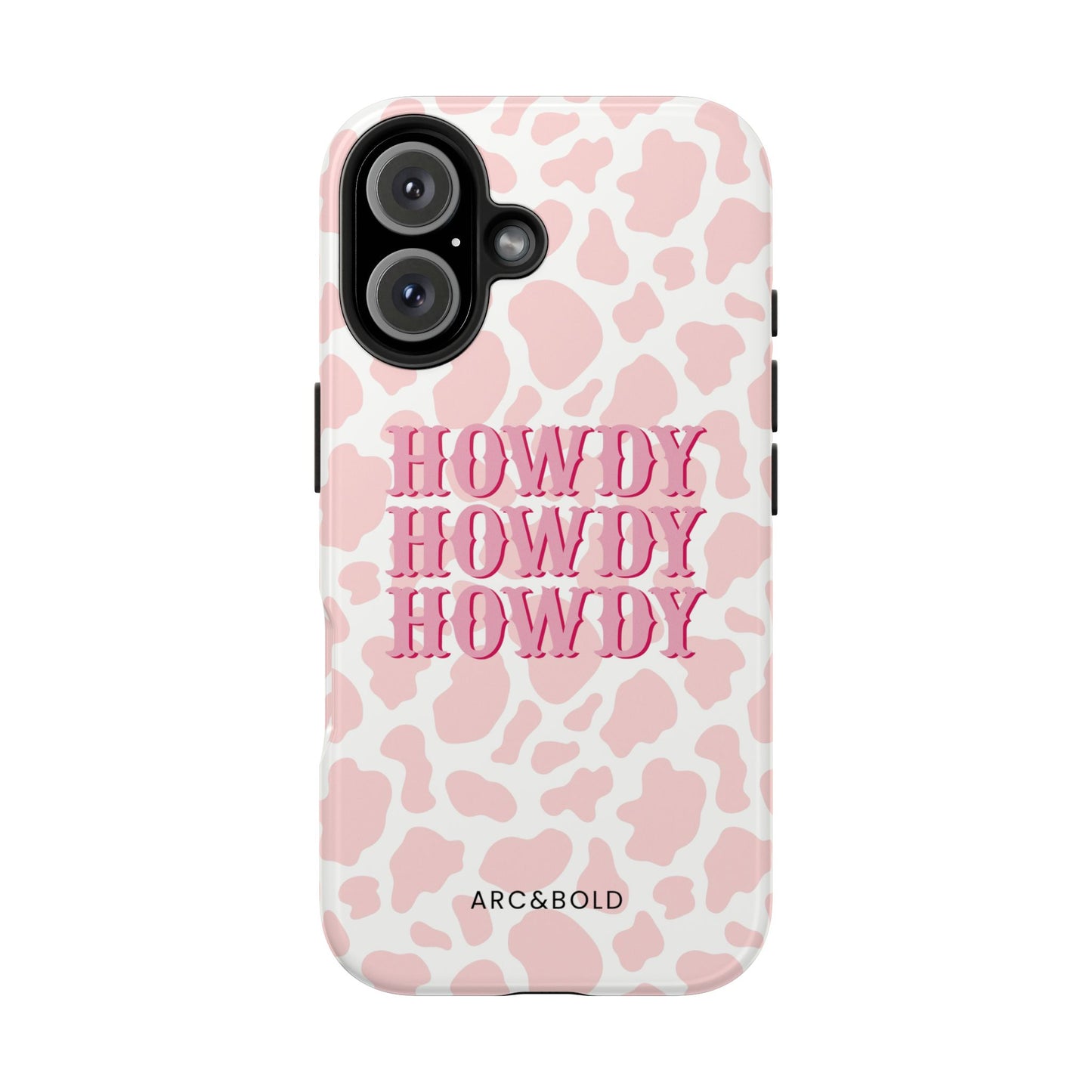HOWDY - Tough Phone Case - Arc & Bold