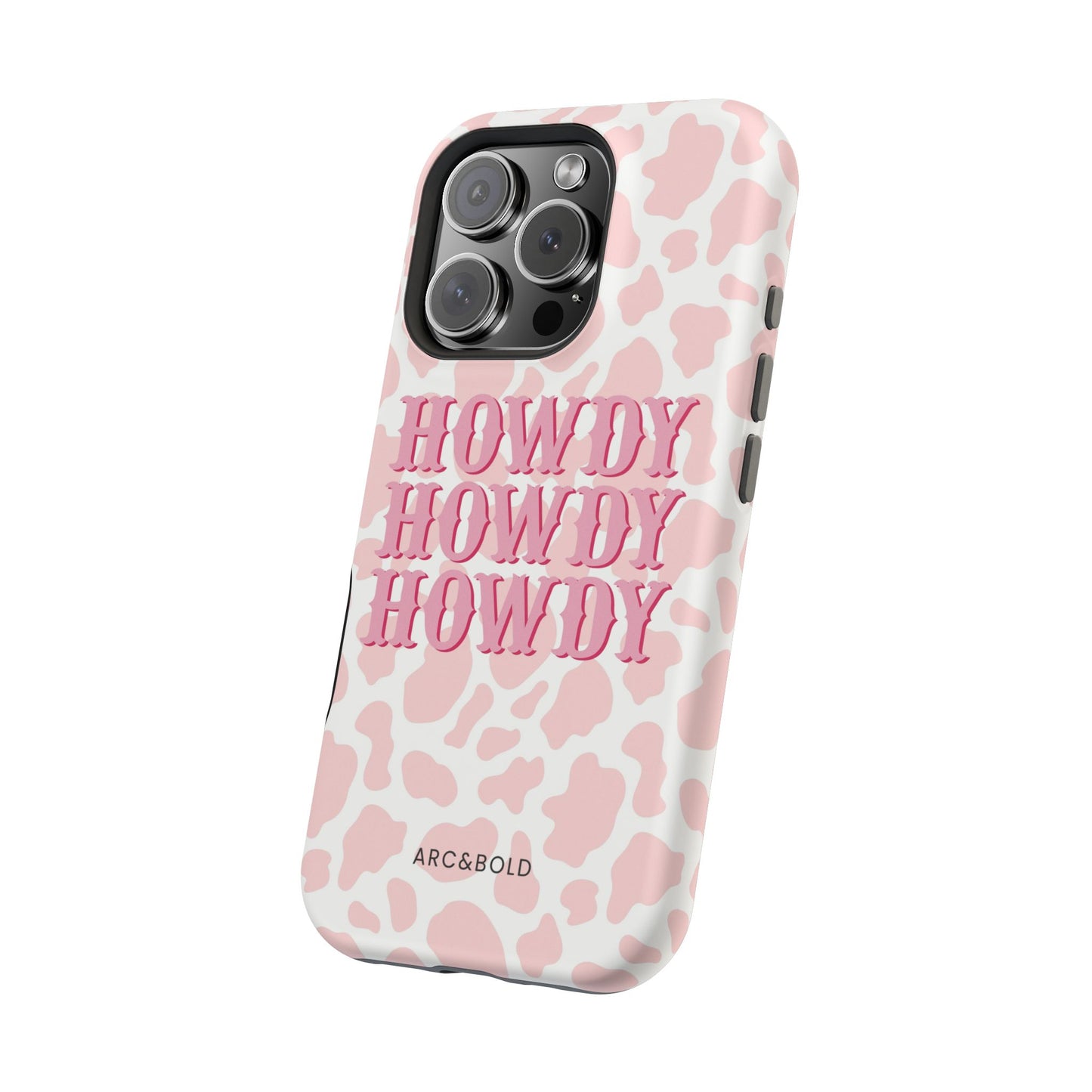 HOWDY - Magnetic Tough Case - Arc & Bold