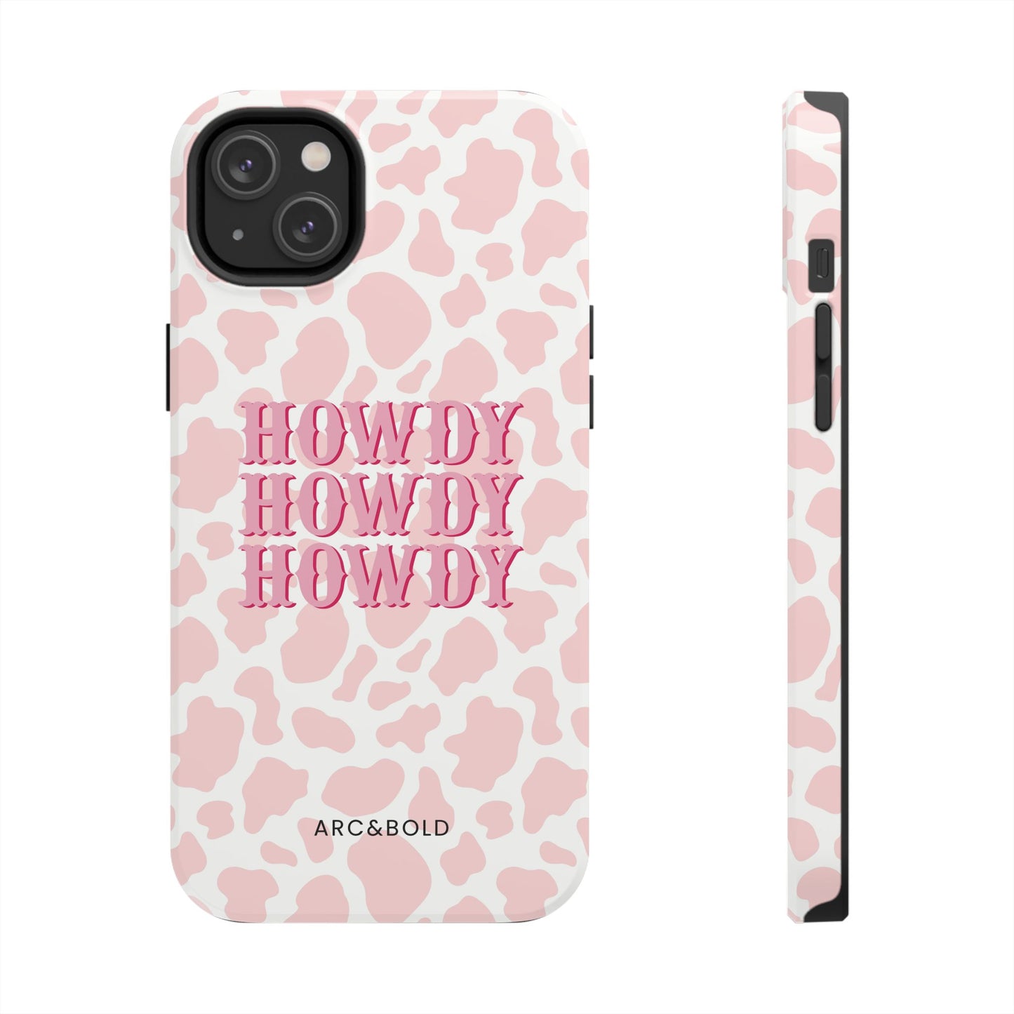 HOWDY - Tough Phone Case - Arc & Bold