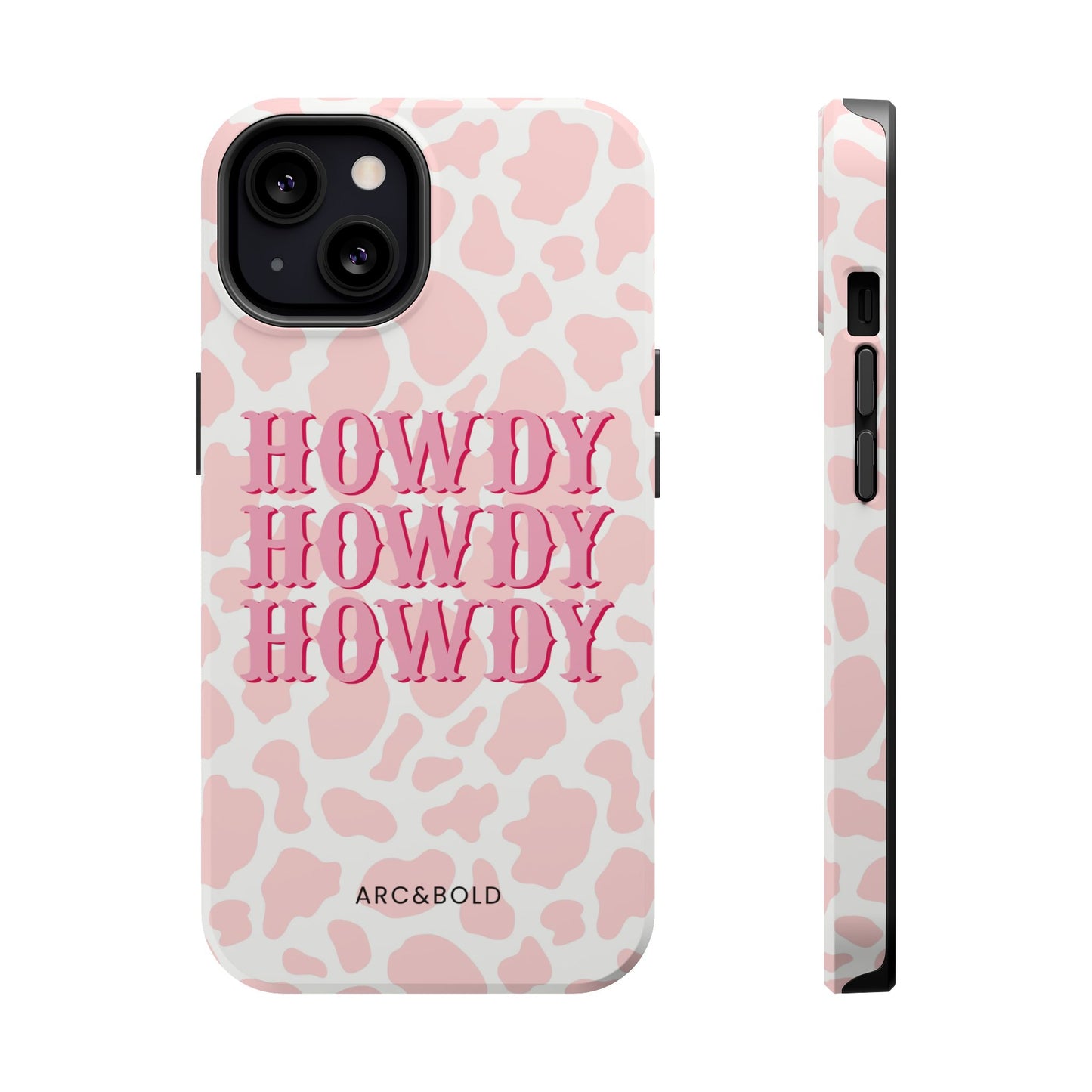 HOWDY - Magnetic Tough Case - Arc & Bold