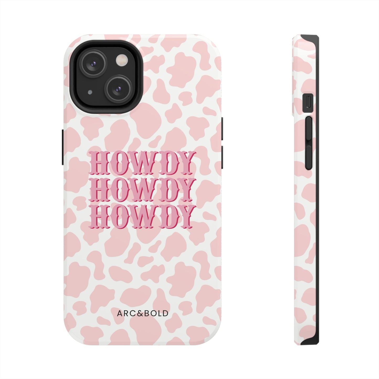 HOWDY - Tough Phone Case - Arc & Bold
