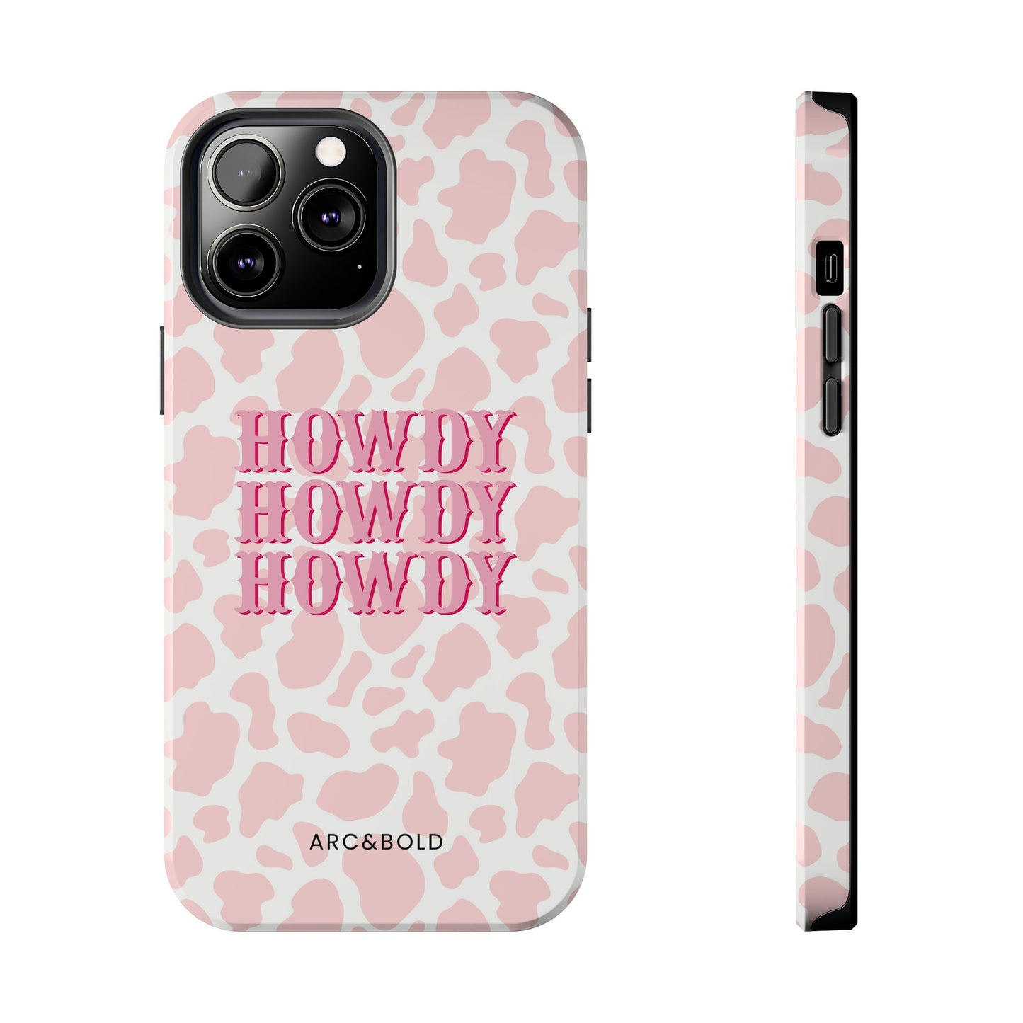 HOWDY - Tough Phone Case - Arc & Bold