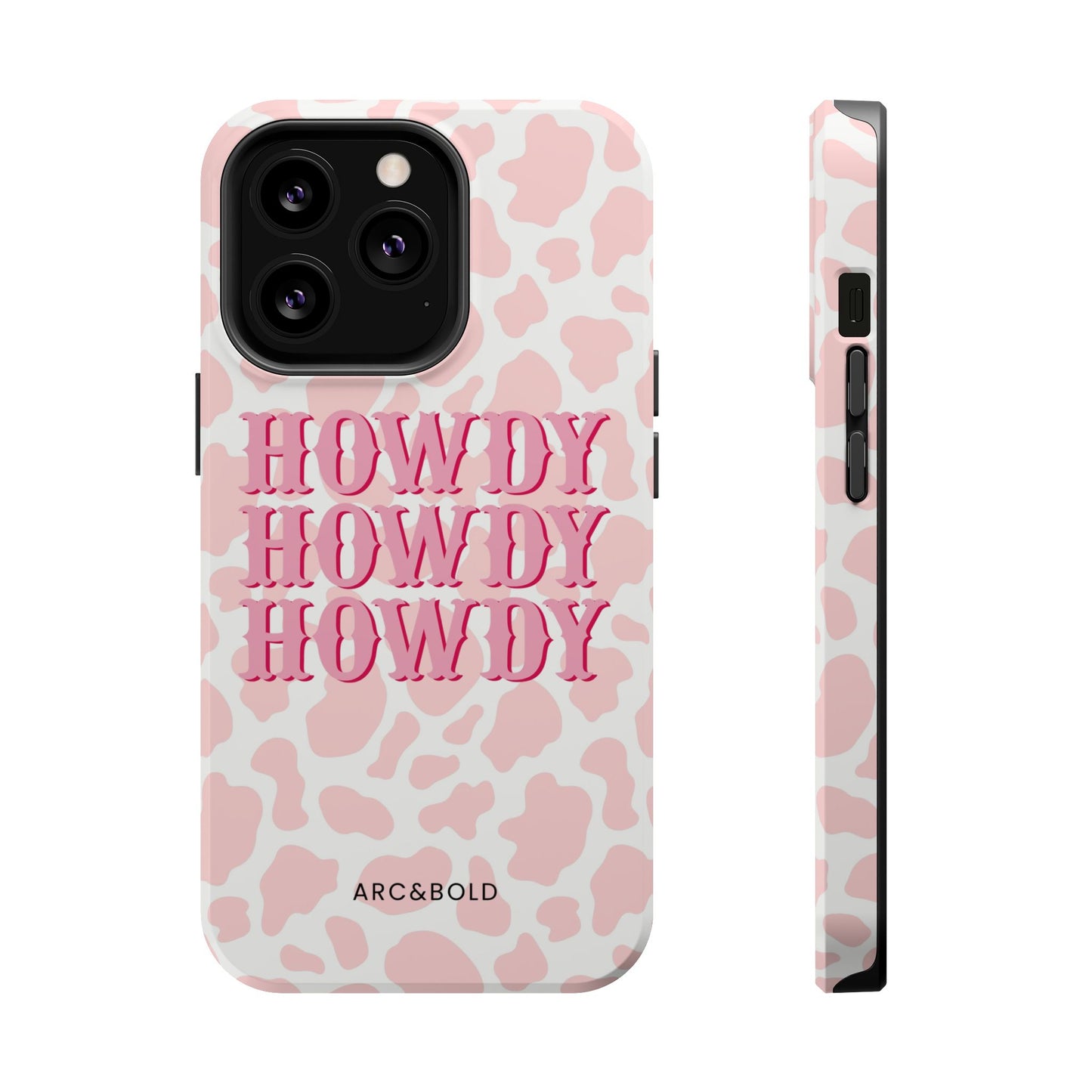 HOWDY - Magnetic Tough Case - Arc & Bold