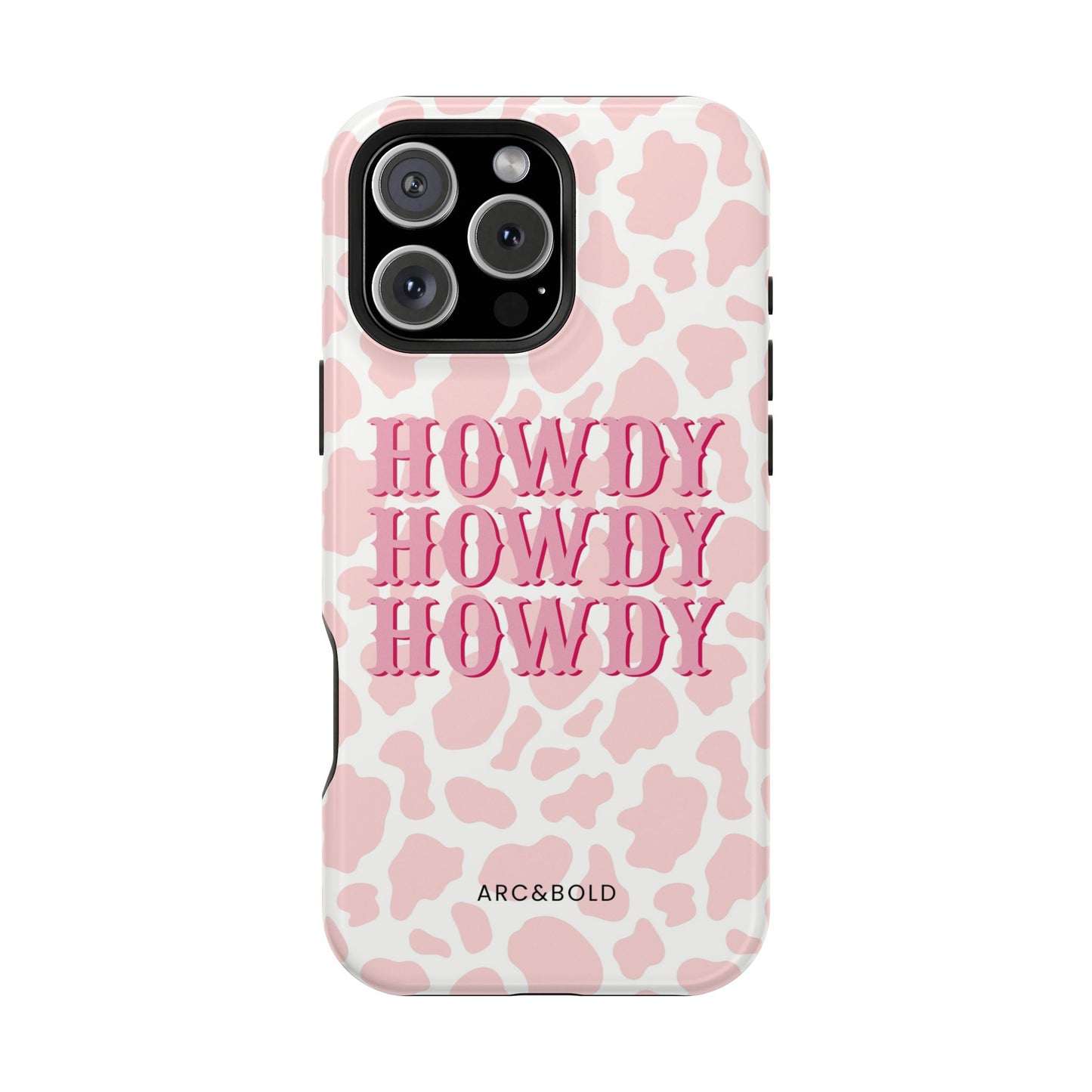 HOWDY - Magnetic Tough Case - Arc & Bold
