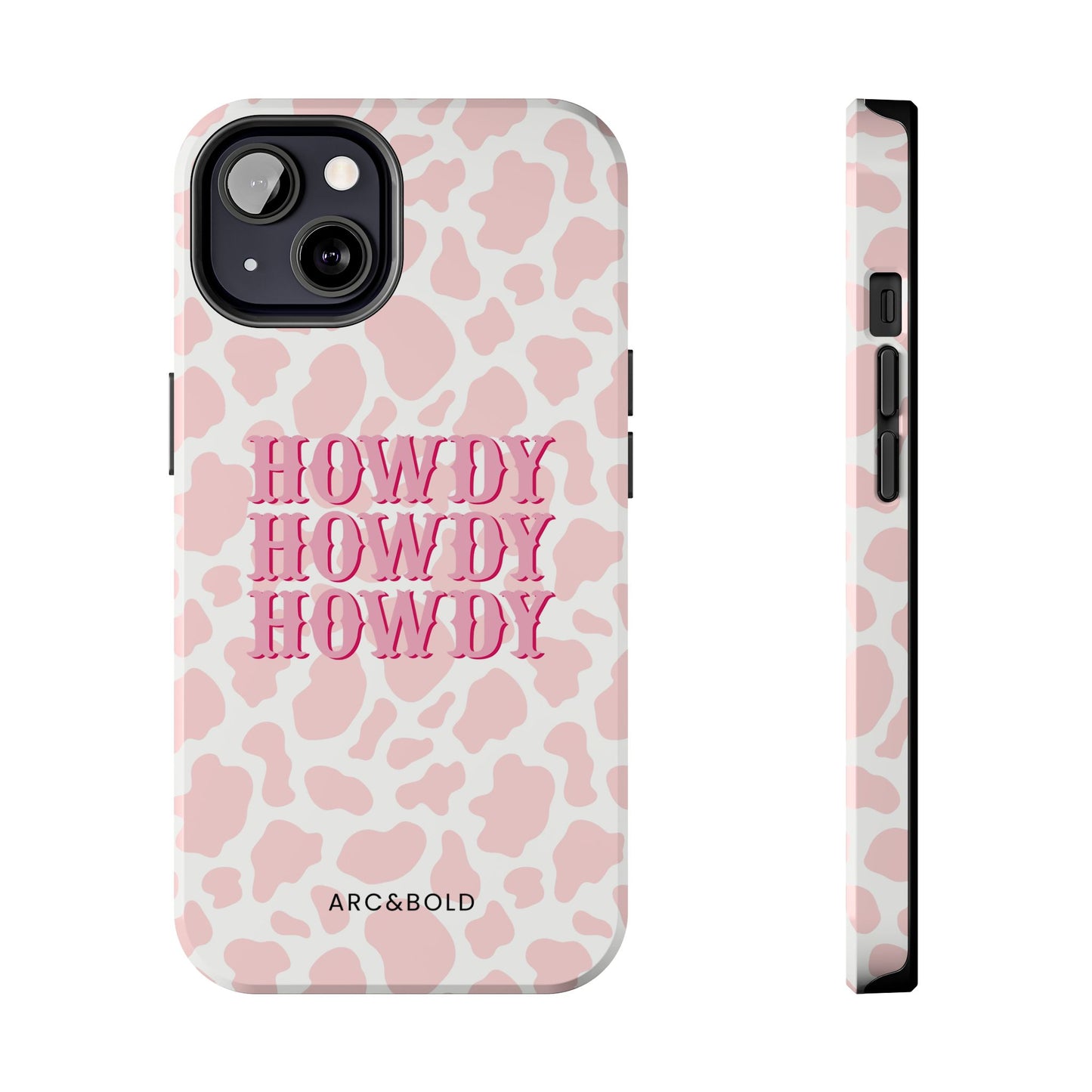 HOWDY - Tough Phone Case - Arc & Bold