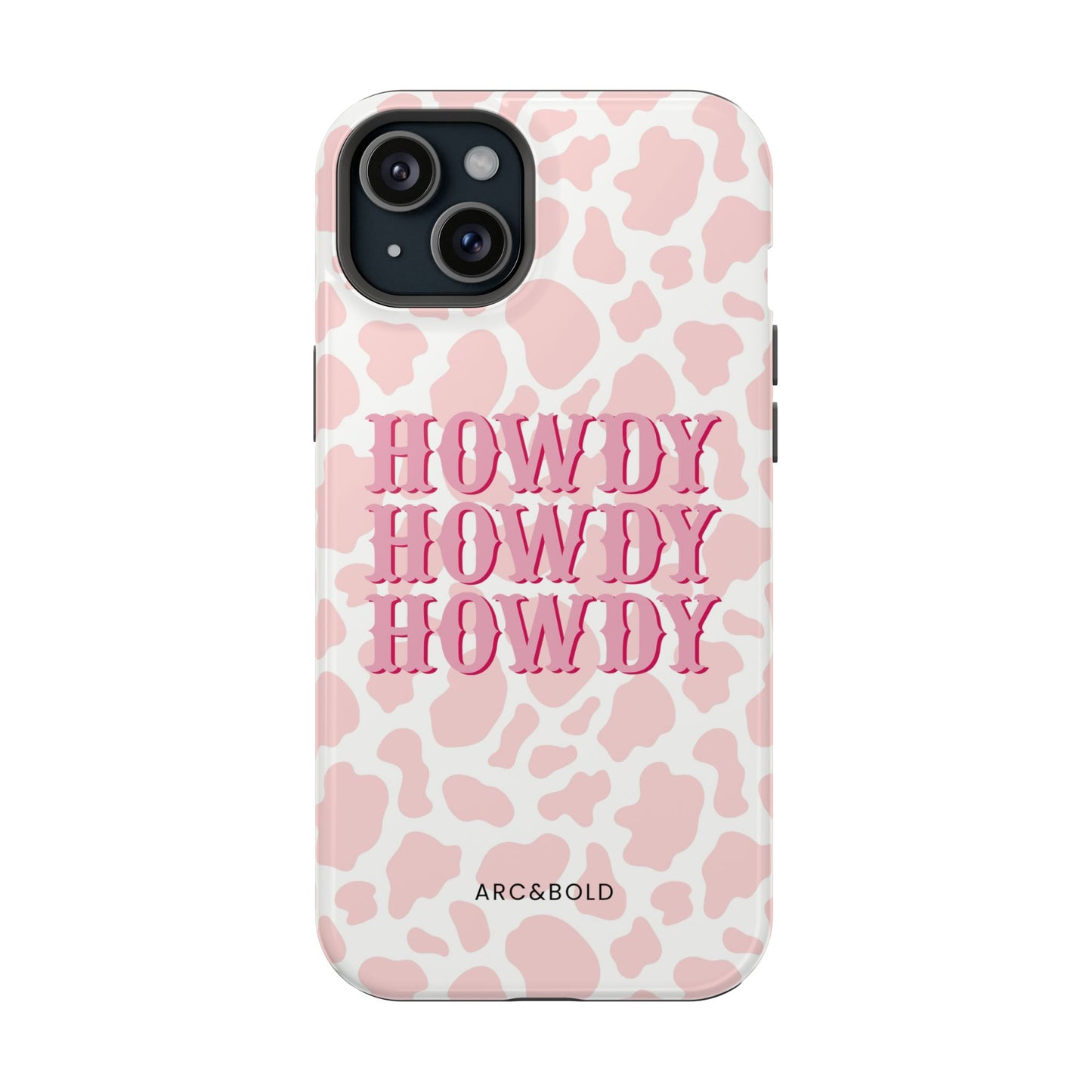 HOWDY - Magnetic Tough Case - Arc & Bold