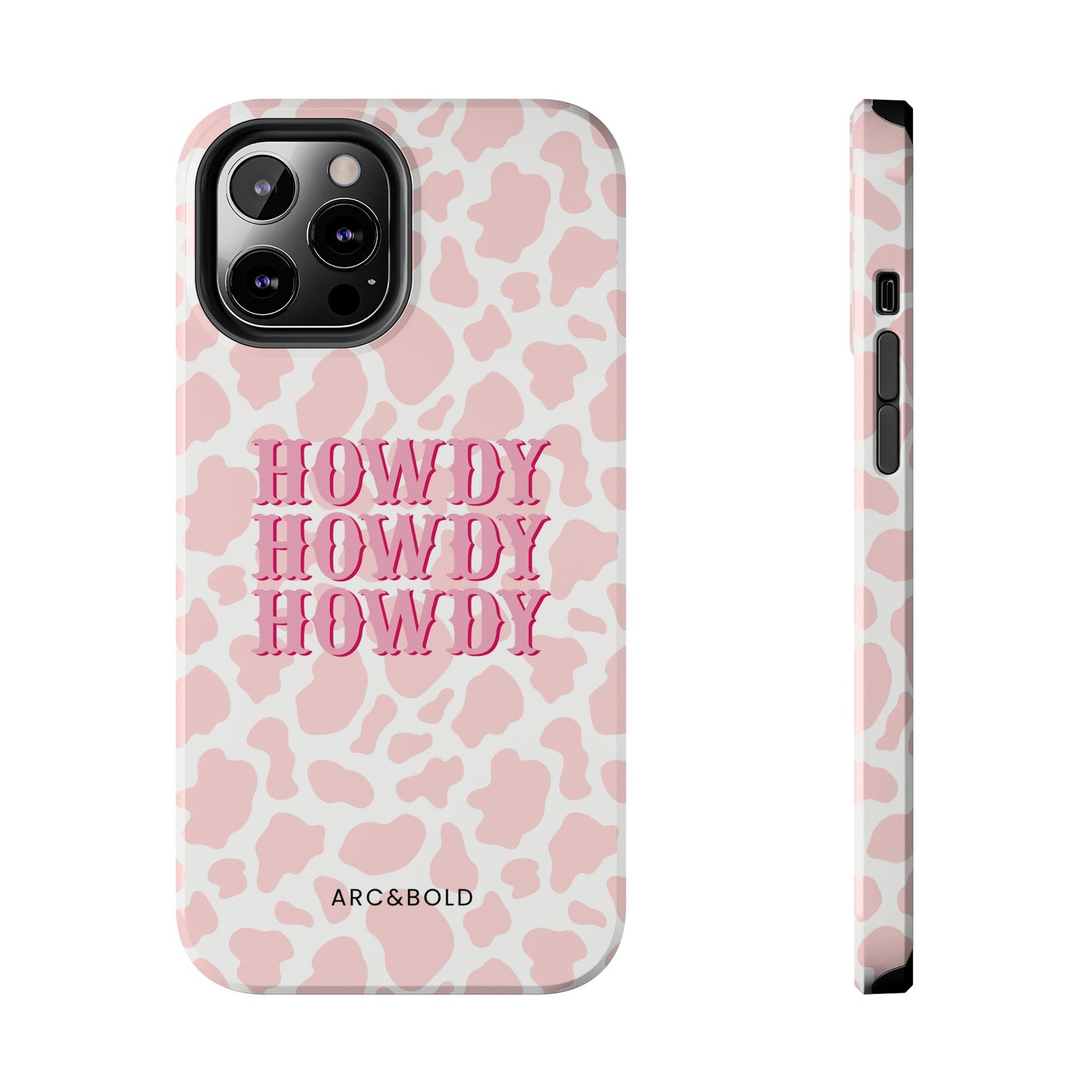 HOWDY - Tough Phone Case - Arc & Bold
