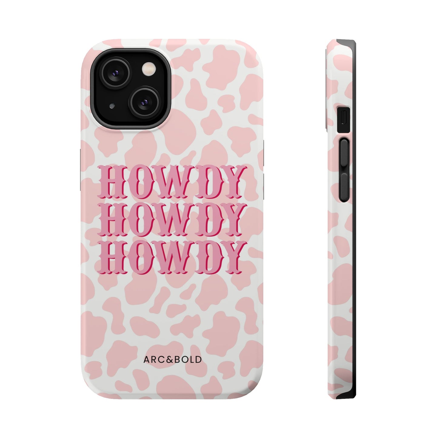 HOWDY - Magnetic Tough Case - Arc & Bold