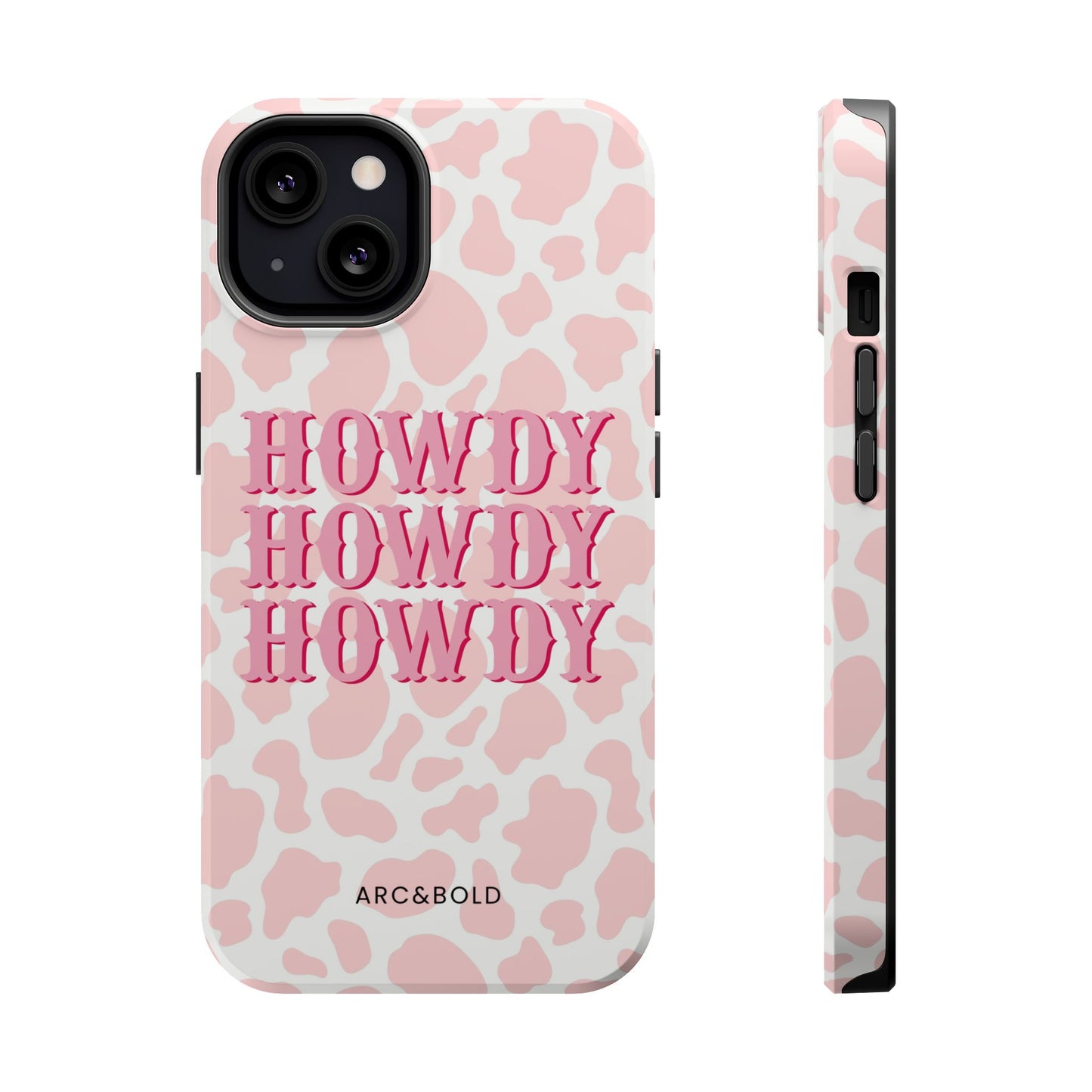 HOWDY - Magnetic Tough Case - Arc & Bold