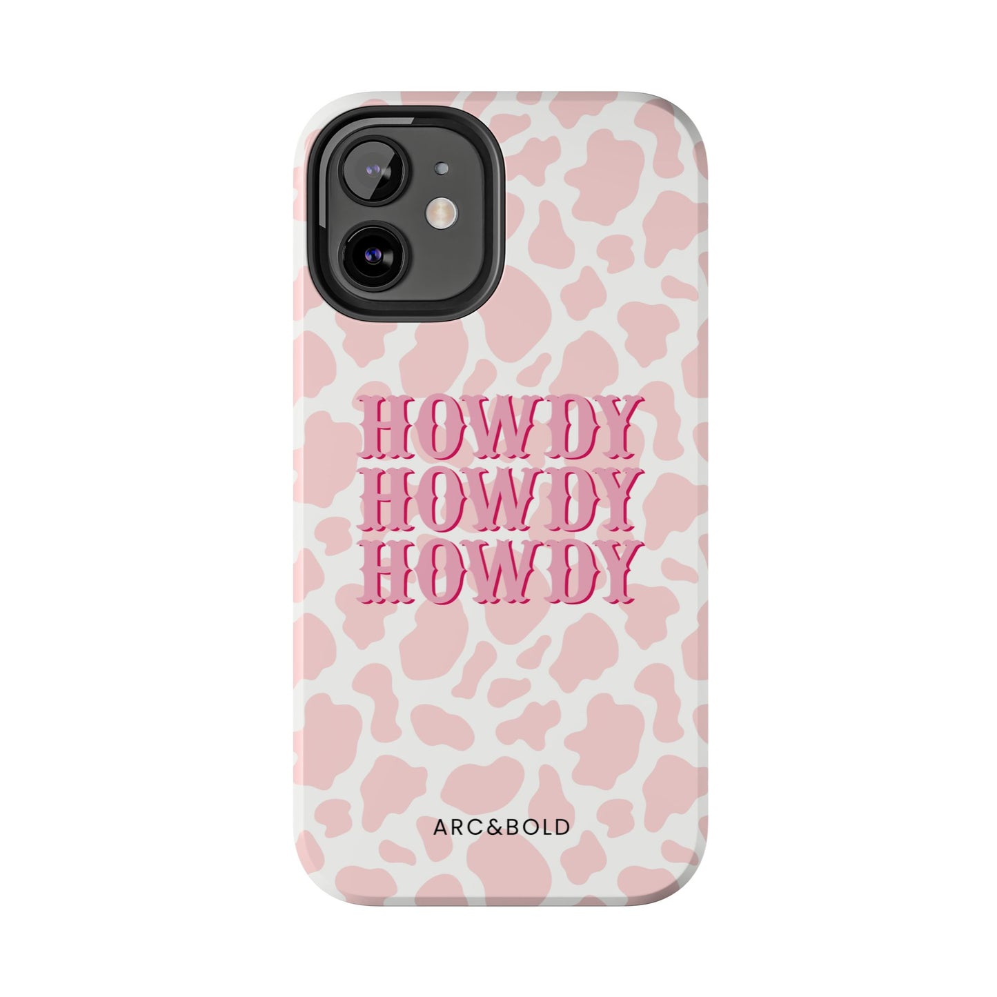 HOWDY - Tough Phone Case - Arc & Bold