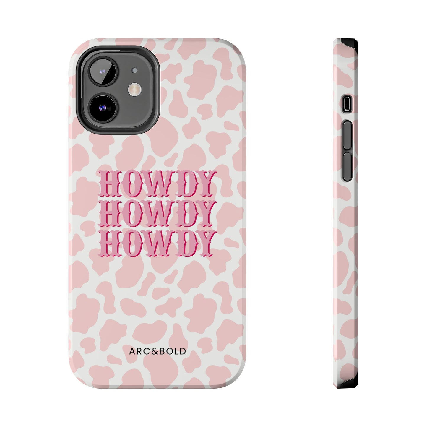 HOWDY - Tough Phone Case - Arc & Bold