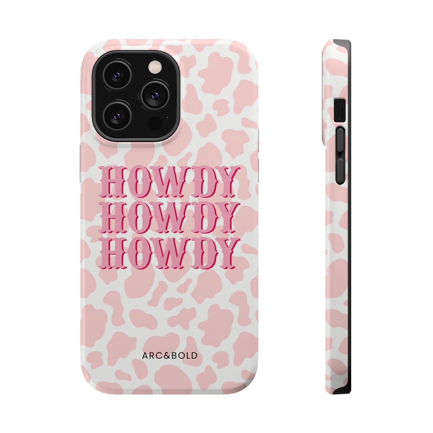 HOWDY - Magnetic Tough Case - Arc & Bold