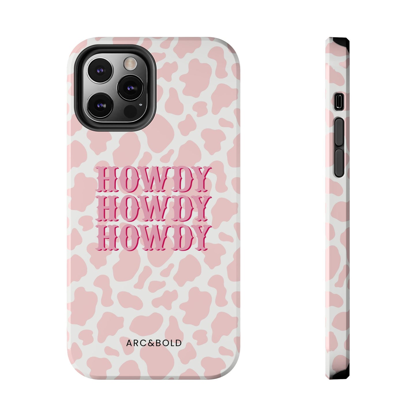 HOWDY - Tough Phone Case - Arc & Bold