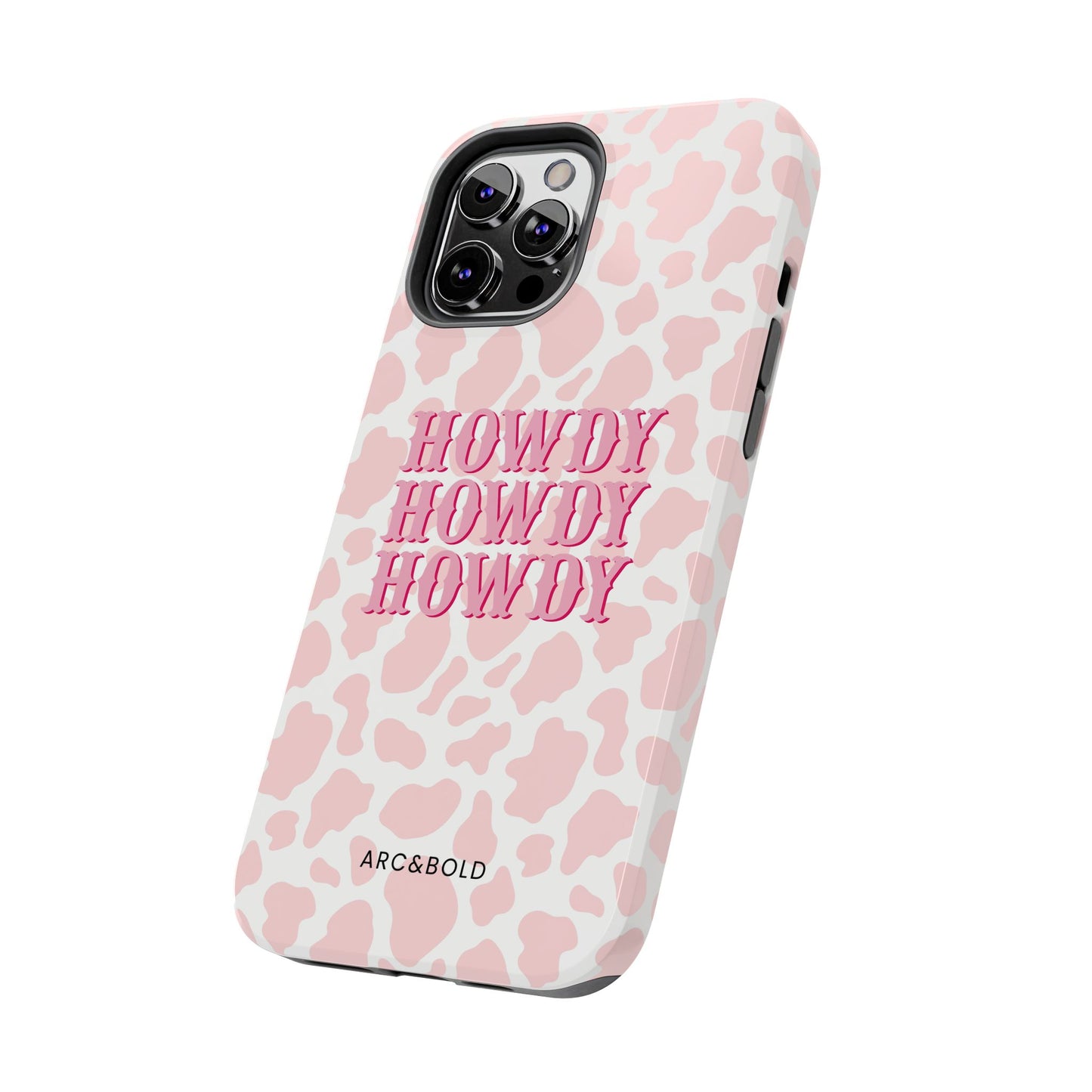 HOWDY - Tough Phone Case - Arc & Bold