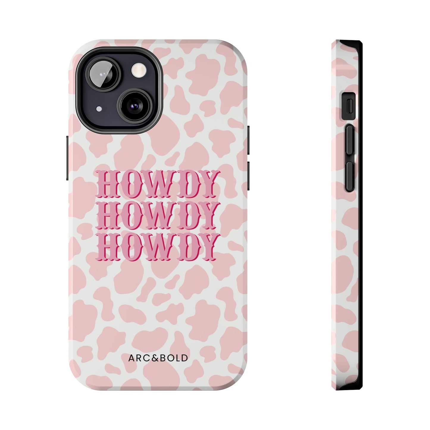 HOWDY - Tough Phone Case - Arc & Bold