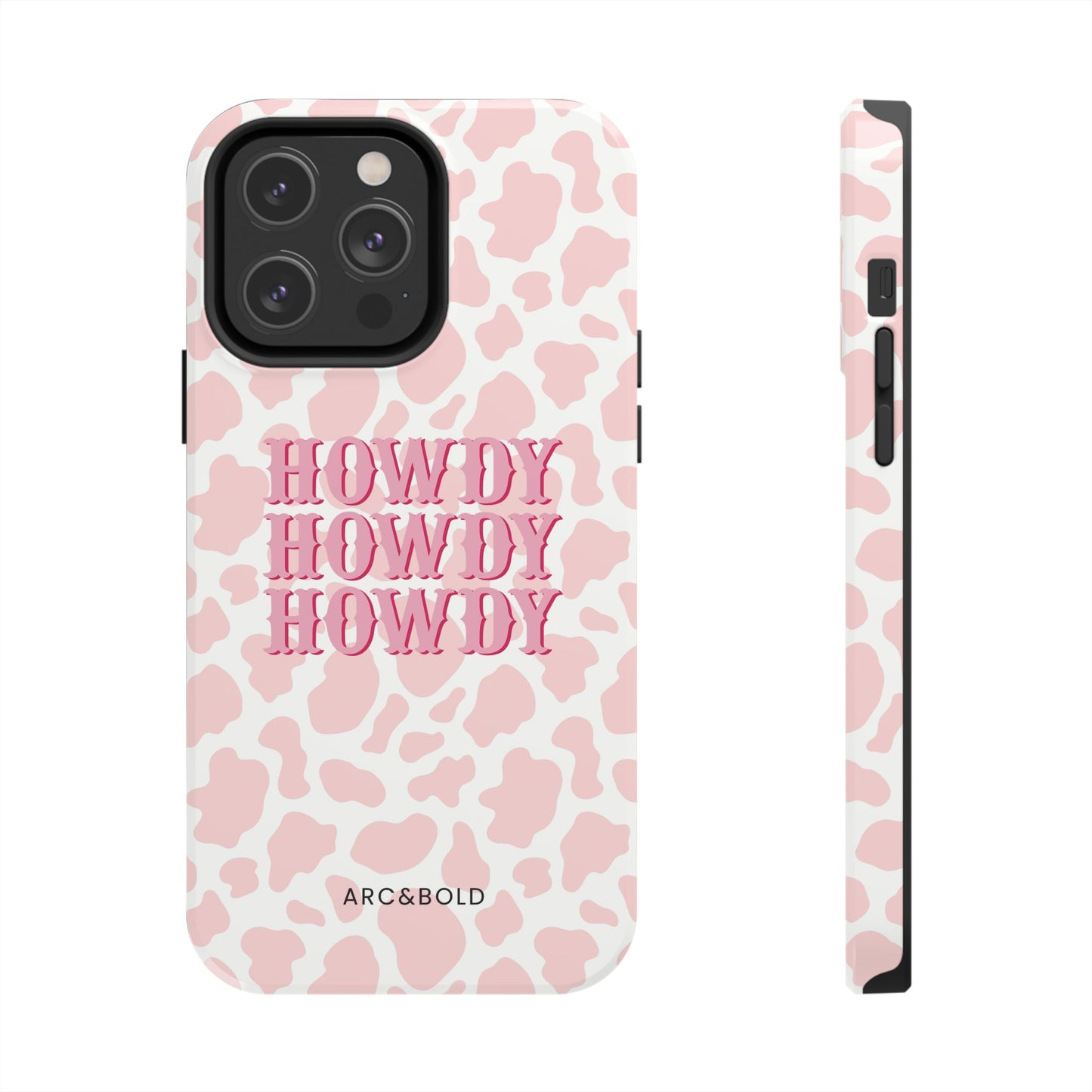 HOWDY - Tough Phone Case - Arc & Bold