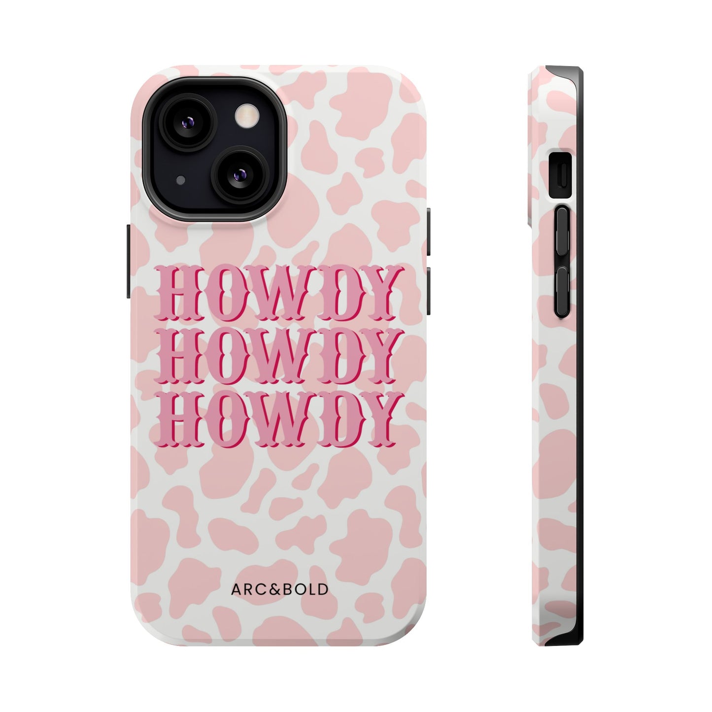 HOWDY - Magnetic Tough Case - Arc & Bold