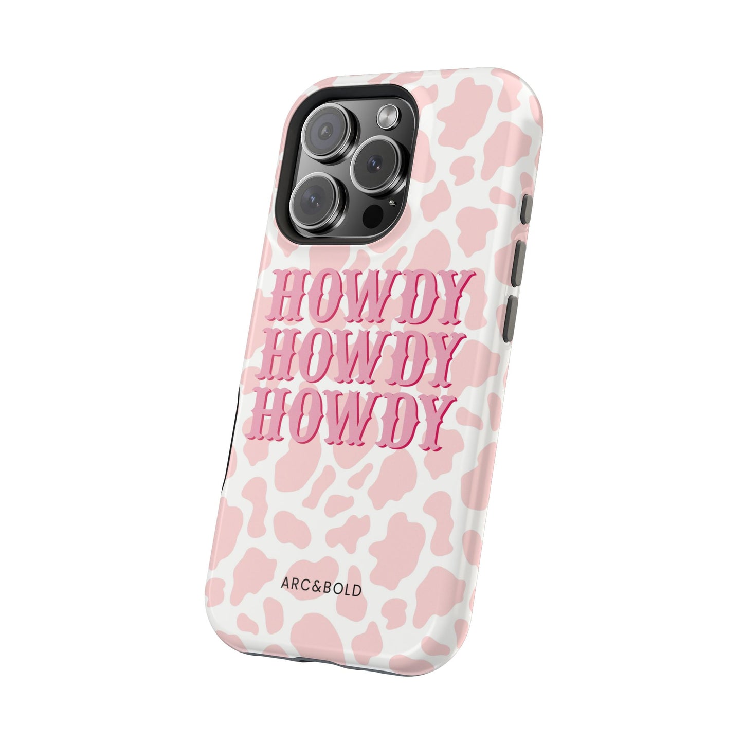 HOWDY - Magnetic Tough Case - Arc & Bold
