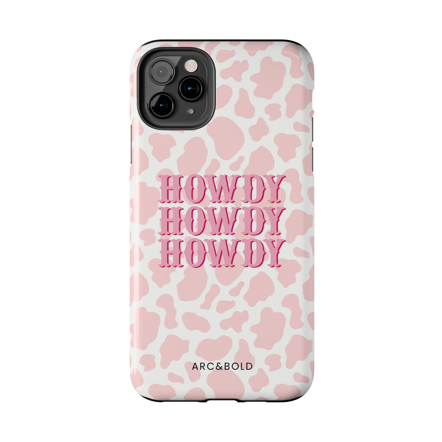 HOWDY - Tough Phone Case - Arc & Bold