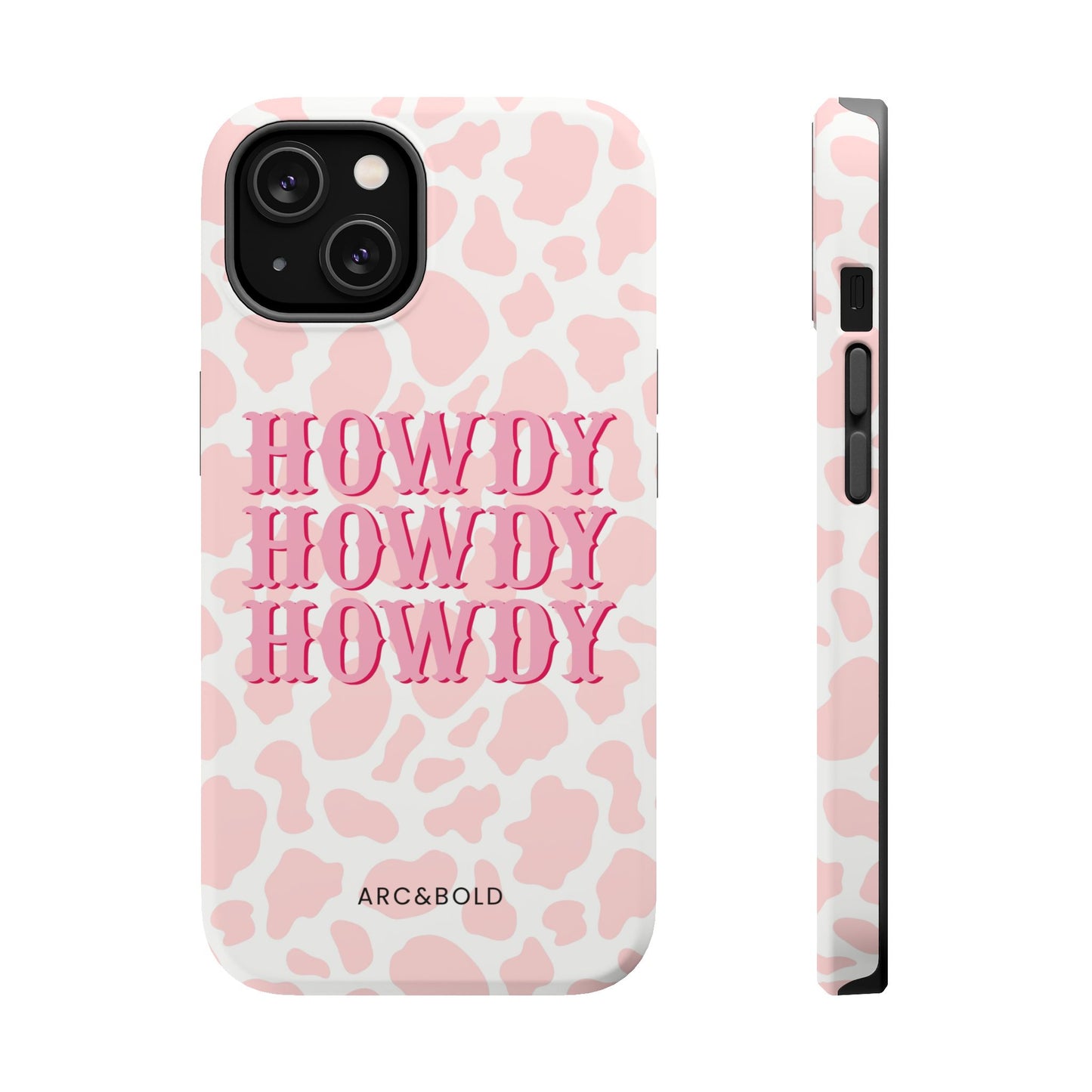 HOWDY - Magnetic Tough Case - Arc & Bold