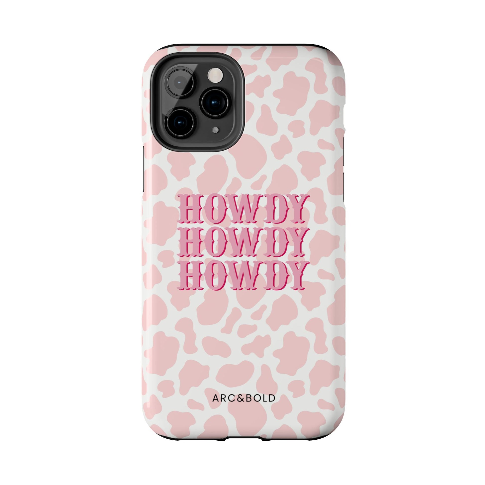 HOWDY - Tough Phone Case - Arc & Bold