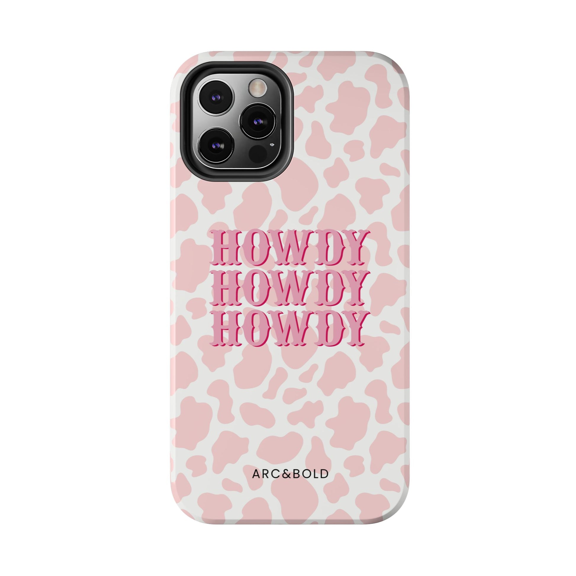 HOWDY - Tough Phone Case - Arc & Bold