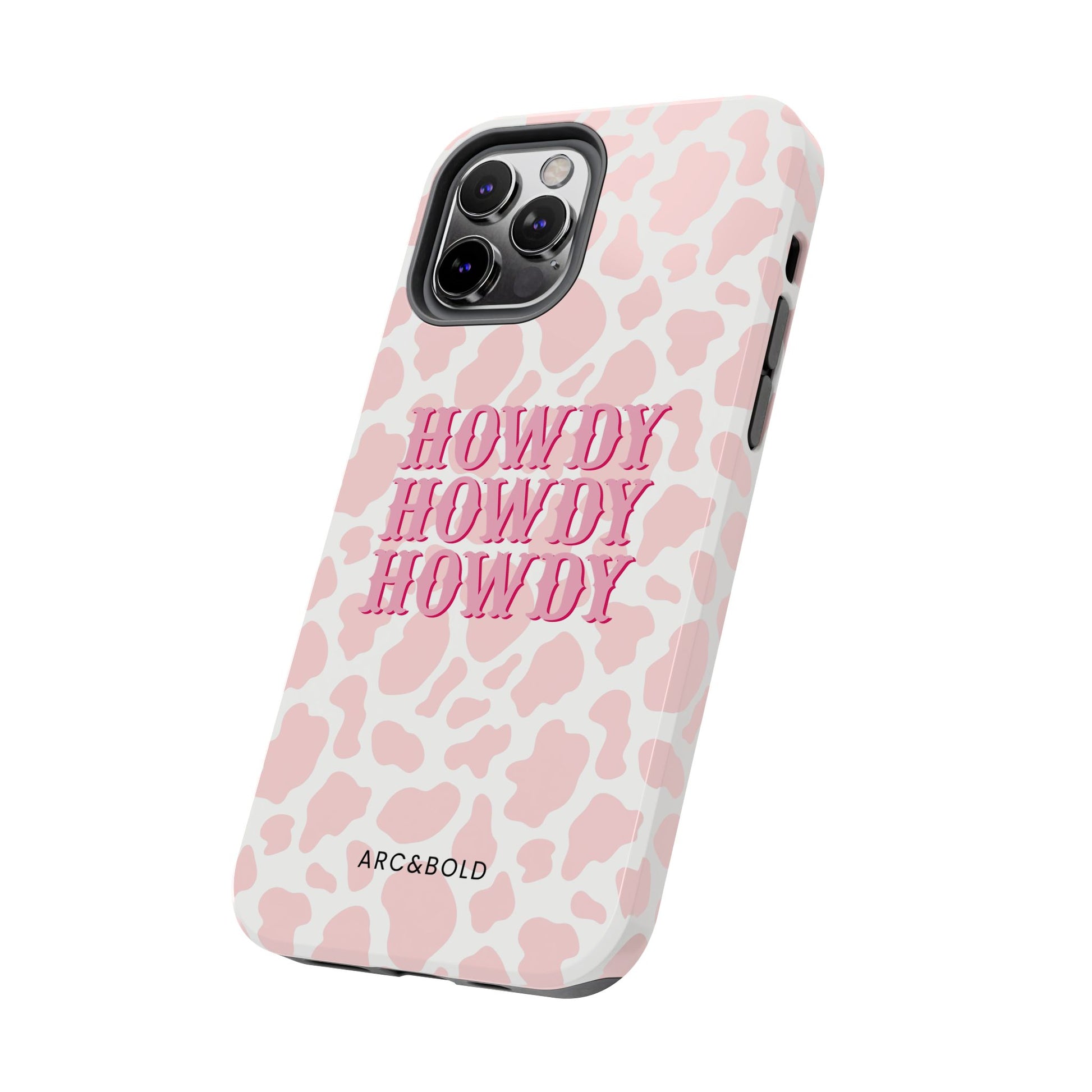 HOWDY - Tough Phone Case - Arc & Bold