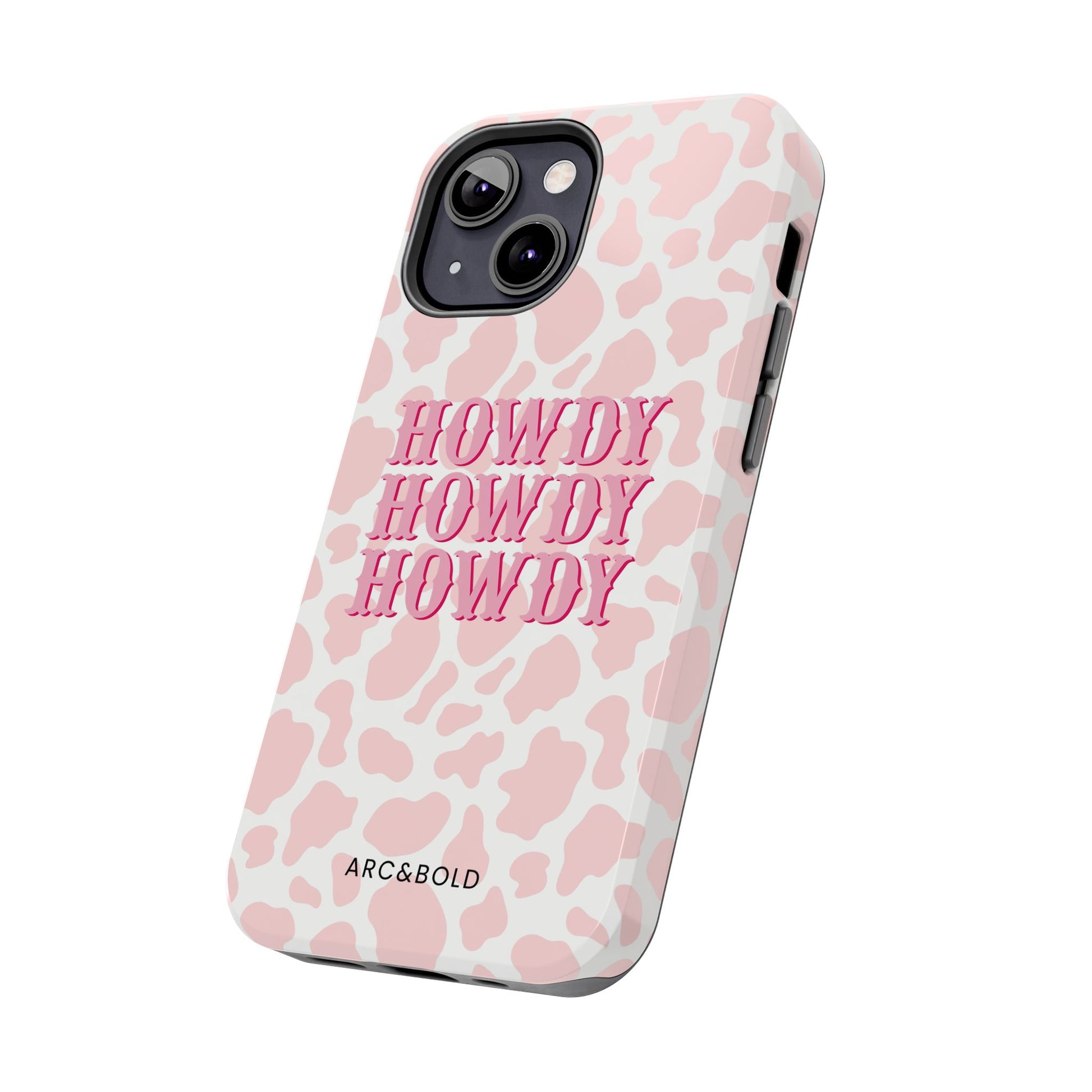 HOWDY - Tough Phone Case - Arc & Bold